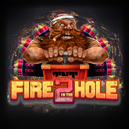 Fire in the Hole 2