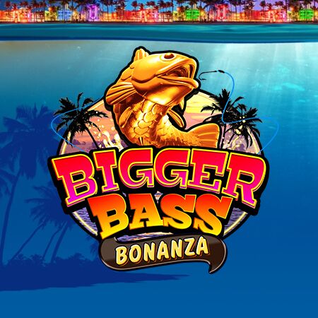 Bigger Bass Bonanza