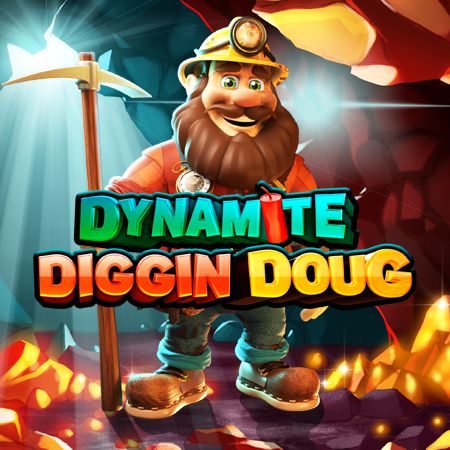 Dynamite Diggin Doug