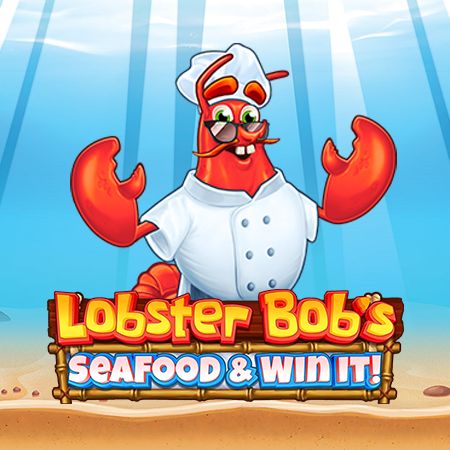 Lobster Bob’s Sea Food & Win It